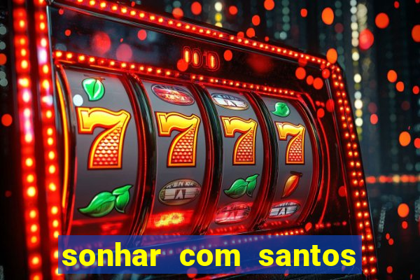 sonhar com santos de macumba